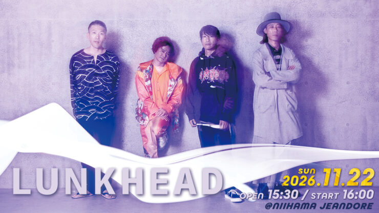 LUNKHEAD 27th ANNIVERSARY TOUR SEASON3『メメントモリ』～『星が輝いていた ep』